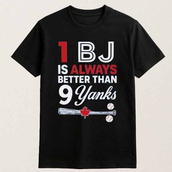 1 Bj Is Always Better Than 9 Yanks Shirt 2025 165 - Picture 1 of 5